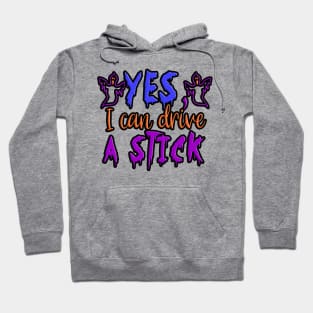 Yes I can drive a Stick, halloween inspired typography design Hoodie